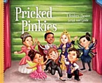 Pricked Pinkies: A Readers Theater Script and Guide: A Readers Theater Script and Guide (Library Binding)