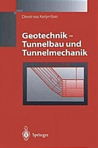 Geotechnik - Tunnelbau Und Tunnelmechanik: Eine Systematische Einf?rung Mit Besonderer Ber?ksichtigung Mechanischer Probleme (Paperback, Softcover Repri)