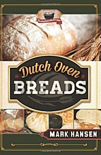 Dutch Oven Breads (Paperback)
