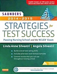 Saunders 2014-2015 Strategies for Test Success: Passing Nursing School and the NCLEX Exam (Paperback, 3, Revised)