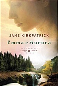 Emma of Aurora: The Complete Change and Cherish Trilogy (Paperback)