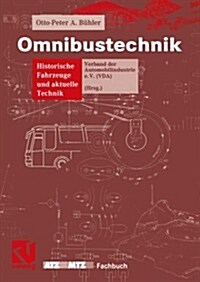 Omnibustechnik: Historische Fahrzeuge Und Aktuelle Technik (Paperback, Softcover Repri)