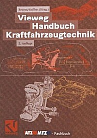 Vieweg Handbuch Kraftfahrzeugtechnik (Paperback, 2nd Softcover Reprint of the Original 2nd 2001 ed.)