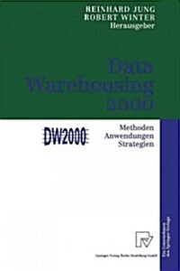 Data Warehousing 2000: Methoden, Anwendungen, Strategien (Paperback, Softcover Repri)