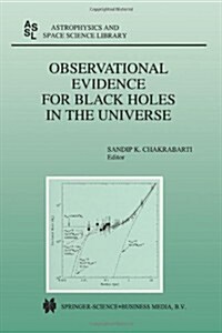 Observational Evidence for Black Holes in the Universe: Proceedings of a Conference Held in Calcutta, India, January 10-17, 1998 (Paperback, Softcover Repri)
