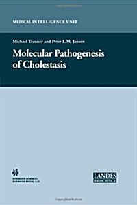 Molecular Pathogenesis of Cholestasis (Paperback, Softcover Repri)