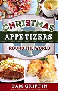 Christmas Appetizers Round the World (Paperback)