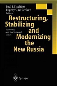 Restructuring, Stabilizing and Modernizing the New Russia: Economic and Institutional Issues (Paperback, Softcover Repri)