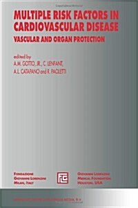 Multiple Risk Factors in Cardiovascular Disease: Vascular and Organ Protection (Paperback, Softcover Repri)