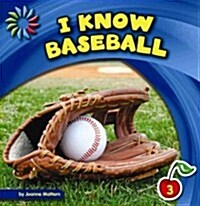 I Know Baseball (Library Binding)