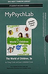 New Mylab Psychology with Pearson Etext -- Standalone Access Card -- For the World of Children (Hardcover, 3, Revised)