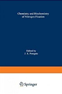 The Chemistry and Biochemistry of Nitrogen Fixation (Paperback, 1971)