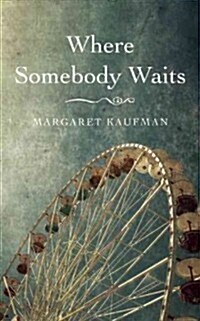 Where Somebody Waits (Paperback)