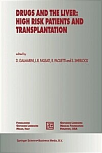 Drugs and the Liver: High Risk Patients and Transplantation (Paperback, Softcover Repri)