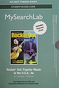 Mysearchlab with Pearson Etext -- Standalone Access Code -- For Rockin Out: Popular Music in the U.S.A. (Hardcover, 6, Revised)