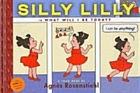 Silly Lilly in What Will I Be Today? (Library Binding)