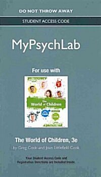 New Mypsychologylab Without Pearson Etext -- Standalone Access Card -- For the World of Children (Hardcover, 3, Revised)