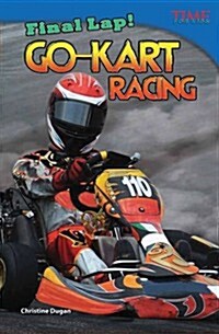 Final Lap! Go-Kart Racing (Library Bound) (Hardcover, 2)
