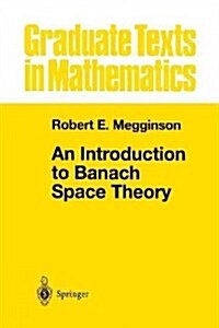 An Introduction to Banach Space Theory (Paperback, Softcover Repri)