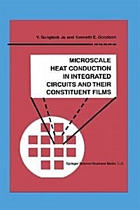 Microscale Heat Conduction in Integrated Circuits and Their Constituent Films (Paperback, Softcover Repri)