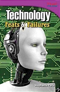 Technology Feats & Failures (Library Bound) (Hardcover, 2)