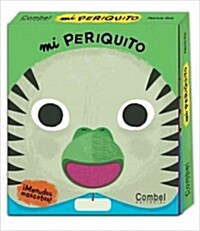 Mi Periquito (Board Books)