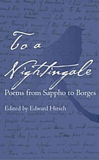 To a Nightingale: Poems from Sappho to Borges (Paperback)