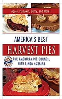 Americas Best Harvest Pies: Apple, Pumpkin, Berry, and More! (Paperback)