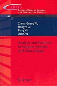 Analysis and Synthesis of Singular Systems with Time-Delays (Paperback, 2013)