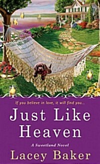 Just Like Heaven: A Sweetland Mystery (Mass Market Paperback)