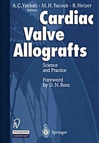 Cardiac Valve Allografts: Science and Practice (Paperback, Softcover Repri)