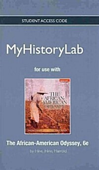 New Myhistorylab -- Standalone Access Card -- Forthe African-American Odyssey, Combined Volume (Hardcover, 6, Revised)