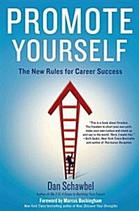 Promote Yourself: The New Rules for Career Success (Hardcover)