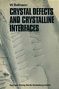 Crystal Defects and Crystalline Interfaces (Paperback, Softcover Repri)