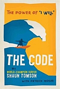 The Code: The Power of I Will (Hardcover)