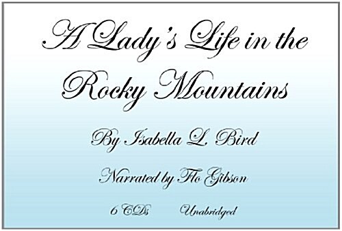 A Ladys Life in the Rocky Mountains (Audio CD)