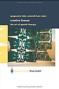 Creative License: The Art of Gestalt Therapy (Paperback, Softcover Repri)