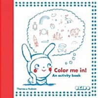 Colour Me In! : An Activity Book (Paperback)