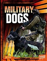 Military Dogs (Library Binding)