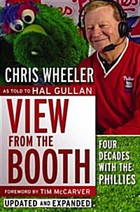 View from the Booth: Four Decades with the Phillies (Paperback, Updated, Expand)