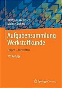 Aufgabensammlung werkstoffkunde (Paperback, Digital Online, 10th)