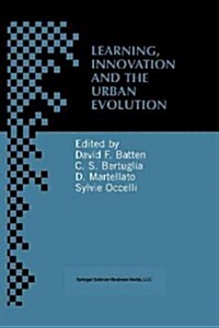 Learning, Innovation and Urban Evolution (Paperback, Softcover Repri)