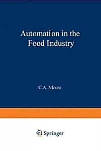 Automation in the Food Industry (Paperback, 1991)