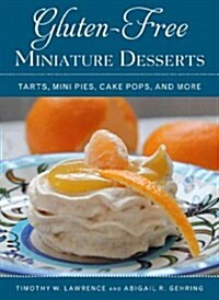Gluten-Free Miniature Desserts: Tarts, Mini Pies, Cake Pops, and More (Paperback)