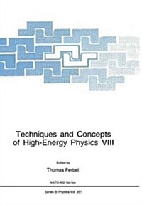 Techniques and Concepts of High-Energy Physics VIII (Paperback)