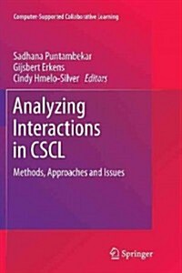 Analyzing Interactions in Cscl: Methods, Approaches and Issues (Paperback, 2011)