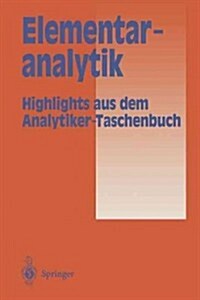 Elementaranalytik: Highlights Aus Dem Analytiker-Taschenbuch (Paperback, Softcover Repri)