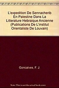 Lexpedition De Sennacherib En Palestine Dans La Litterature Hebraique Ancienne (Paperback)