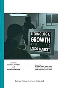 Technology, Growth, and the Labor Market (Paperback, Softcover Repri)