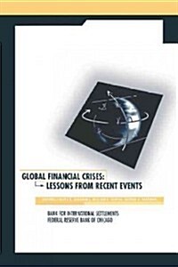 Global Financial Crises: Lessons from Recent Events (Paperback, Softcover Repri)